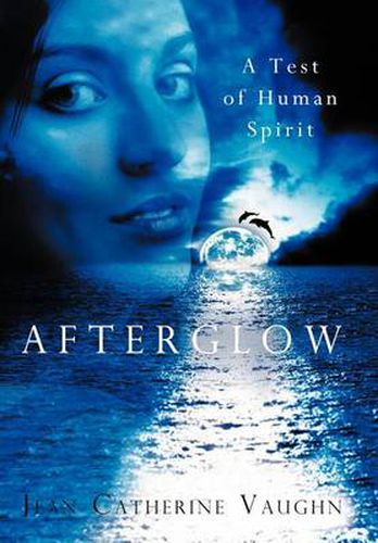 Cover image for Afterglow: A Test of Human Spirit