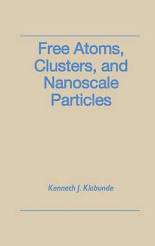 Cover image for Free Atoms, Clusters, and Nanoscale Particles