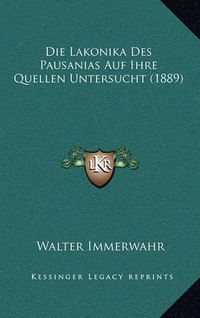 Cover image for Die Lakonika Des Pausanias Auf Ihre Quellen Untersucht (1889)