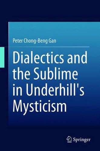 Dialectics and the Sublime in Underhill's Mysticism