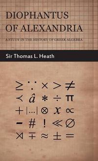 Cover image for Diophantus of Alexandria -A Study in the History of Greek Algebra