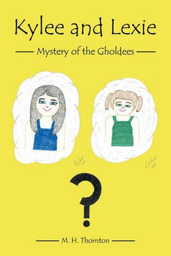 Cover image for Kylee and Lexie: Mystery of the Gholdees