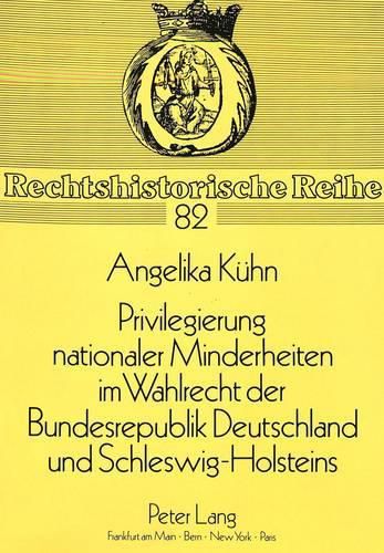 Cover image for Privilegierung Nationaler Minderheiten Im Wahlrecht Der Bundesrepublik Deutschland Und Schleswig-Holsteins