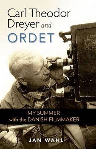 Cover image for Carl Theodor Dreyer and Ordet: My Summer with the Danish Filmmaker