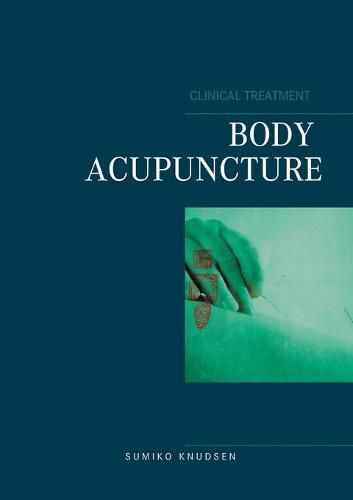 Cover image for Body Acupuncture Clinical Treatment