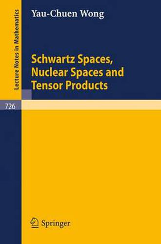 Cover image for Schwartz Spaces, Nuclear Spaces and Tensor Products