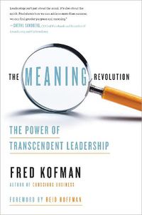 Cover image for The Meaning Revolution: The Power of Transcendent Leadership