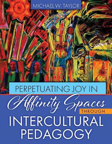 Cover image for Perpetuating Joy in Affinity Spaces through Intercultural Pedagogy