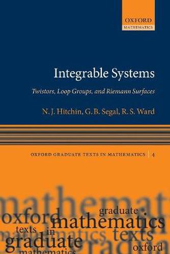 Cover image for Integrable Systems: Twistors, Loop Groups, and Riemann Surfaces