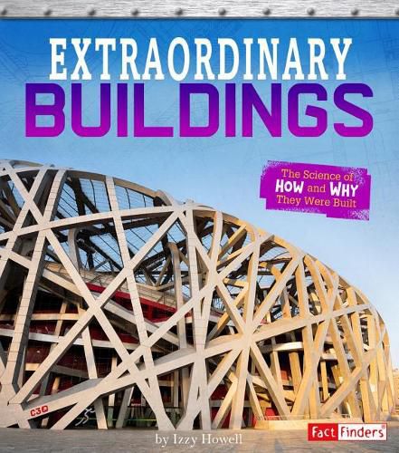 Extraordinary Buildings: the Science of How and Why They Were Built (Exceptional Engineering)