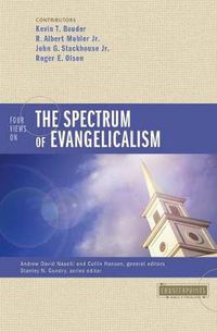 Cover image for Four Views on the Spectrum of Evangelicalism
