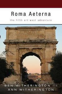 Cover image for Roma Aeterna: The Fifth Art West Adventure