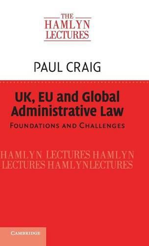 Cover image for UK, EU and Global Administrative Law: Foundations and Challenges