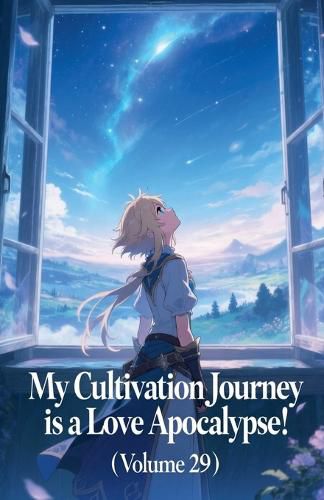 Cover image for My Cultivation Journey is a Love Apocalypse! (Volume 29)