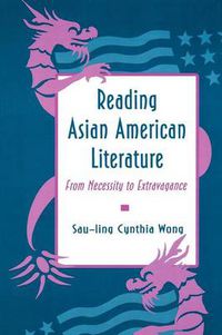 Cover image for Reading Asian American Literature: From Necessity to Extravagance