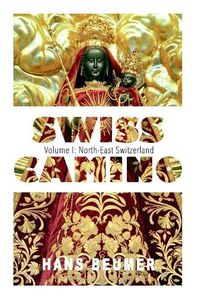 Cover image for SWISS CAMINO - Volume I: North-East Switzerland (Hiking edition)