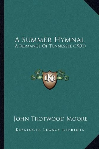 A Summer Hymnal: A Romance of Tennessee (1901)