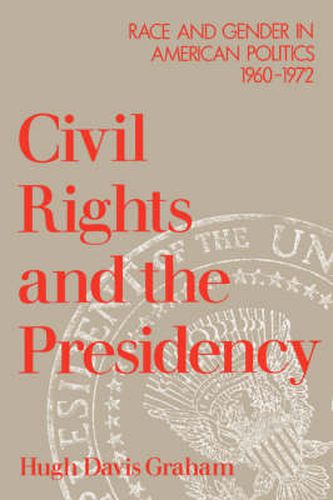 Cover image for Civil Rights and the Presidency: Race and Gender in American Politics, 1960-1972