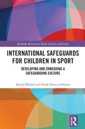 Cover image for International Safeguards for Children in Sport: Developing and Embedding a Safeguarding Culture