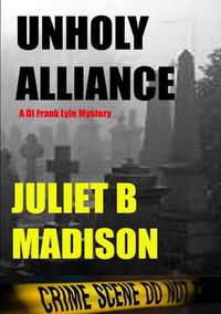 Cover image for Unholy Alliance (A DI Frank Lyle Mystery)