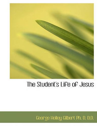 Cover image for The Student's Life of Jesus