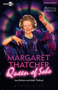 Cover image for Margaret Thatcher Queen of Soho