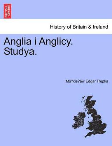 Cover image for Anglia I Anglicy. Studya.