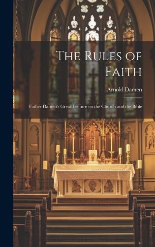 The Rules of Faith [microform]