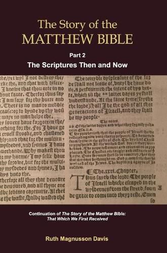 The Story of the Matthew Bible: Part 2, The Scriptures Then and Now