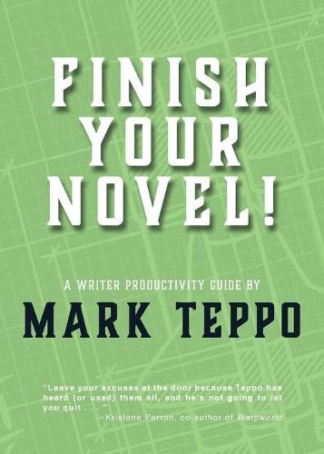 Cover image for Finish Your Novel!: A Writer Productivity Guide