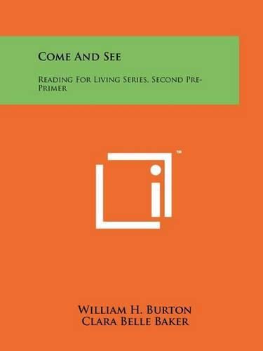 Cover image for Come and See: Reading for Living Series, Second Pre-Primer