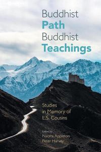 Cover image for Buddhist Path, Buddhist Teachings: Studies in Memory of L.S. Cousins