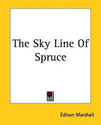 Cover image for The Sky Line Of Spruce