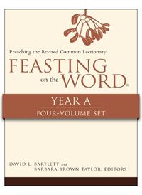 Cover image for Feasting on the Word, Year A, 4-Volume Set