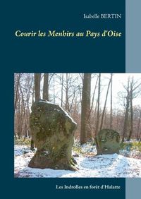 Cover image for Courir les Menhirs au Pays d'Oise