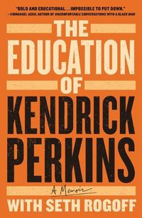 Cover image for The Education of Kendrick Perkins