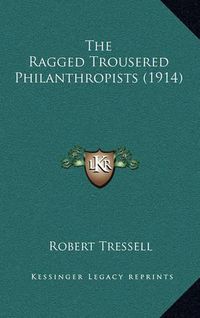 Cover image for The Ragged Trousered Philanthropists (1914)