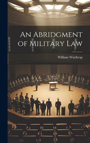 Cover image for An Abridgment of Military Law