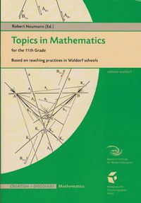 Cover image for Topics in Mathematics for the Eleventh Grade: Based on Teaching Practices in Waldorf Schools