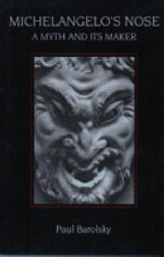 Cover image for Michelangelo's Nose: A Myth and Its Maker