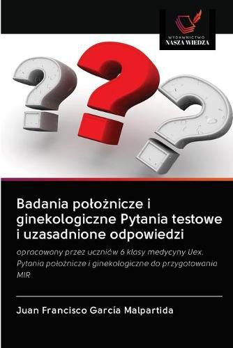 Badania polo&#380;nicze i ginekologiczne Pytania testowe i uzasadnione odpowiedzi