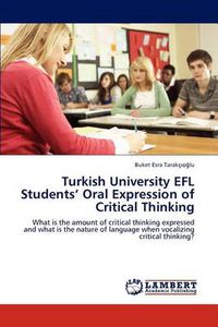 Cover image for Turkish University EFL Students' Oral Expression of Critical Thinking