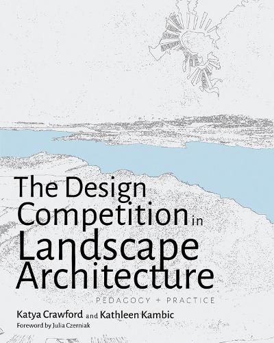 Cover image for The Design Competition in Landscape Architecture