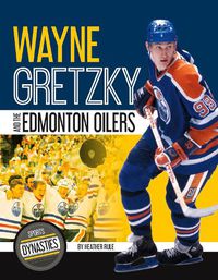 Cover image for Sports Dynasties: Wayne Gretzky and the Edmonton Oilers