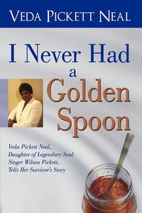 Cover image for I Never Had a Golden Spoon