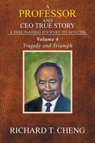 Cover image for A Professor and CEO True Story: A fascinating Journey to Success