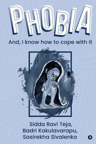 Cover image for P H O B I a: And, I know how to cope with it