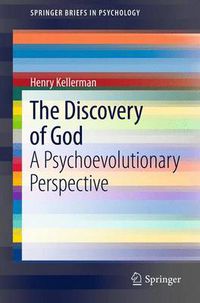 Cover image for The Discovery of God: A Psychoevolutionary Perspective