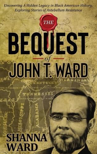 Cover image for The Bequest of John T Ward