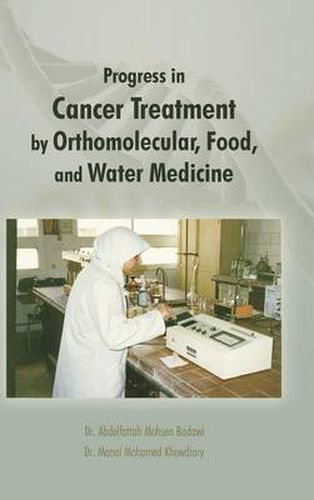 Cover image for Progress in Cancer Treatment by Orthomolecular, Food, and Water Medicine